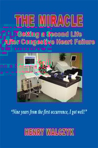 Miracle - Getting A Second Life After Congestive Heart Failure
