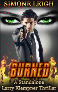 Burned - A Steamy, Standalone, Larry Klempner Thriller