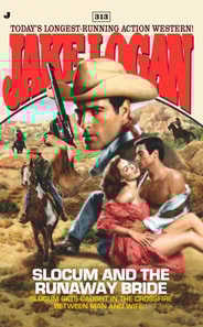 Slocum 313: Slocum and the Runaway Bride