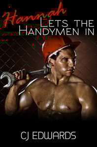 Hannah Lets The Handymen In