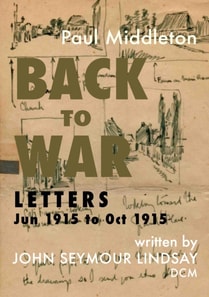 Back to War - Letters Jun 1915 to Oct 1915