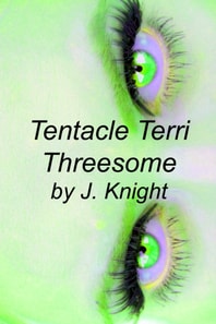 Tentacle Terri Threesome