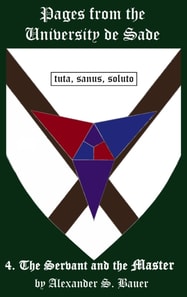 Pages from the University de Sade Episode 4: The Servant and the Master