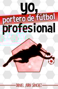Yo, portero de futbol profesional