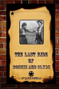 Last Ride Of Bonnie and Clyde