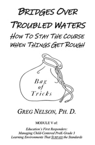 Bridges Over Troubled Waters: How to Stay the Course When the Going Gets Rough