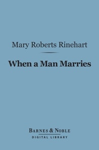 When a Man Marries (Barnes & Noble Digital Library)
