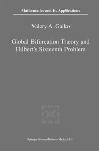 Global Bifurcation Theory and Hilbert's Sixteenth Problem