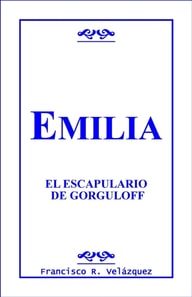 Emilia Leclerc: El Escapulario De Gorguloff