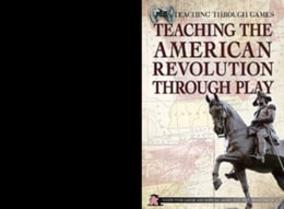 Teaching the American Revolution Through Play