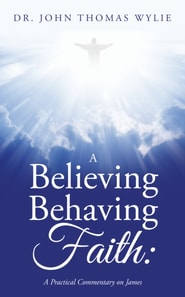 Believing Behaving Faith: