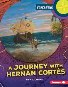 Journey with Hernan Cortes