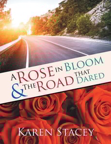 Rose in Bloom & the Road That Dared