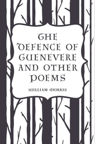 Defence of Guenevere and Other Poems