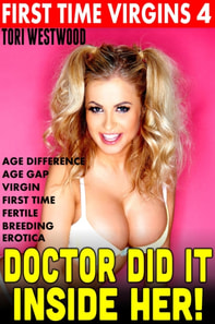 Doctor Did It Inside Her! : First Time Virgins 4