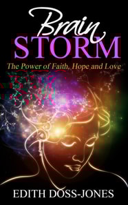 Brain Storm: The Power of Faith, Hope and Love