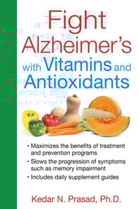 Fight Alzheimer's with Vitamins and Antioxidants