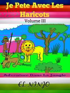 Je Pete Avec Les Haricots: Adventure Dans La Jungle