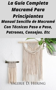 La Guia Completa Macrame Para Principiantes