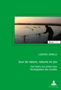 Jeux de nature, natures en jeu