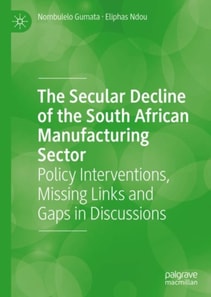 Secular Decline of the South African Manufacturing Sector