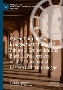 Stolen Churches or Bridges to Orthodoxy?