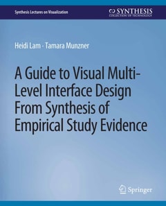 Guide to Visual Multi-Level Interface Design From Synthesis of Empirical Study Evidence