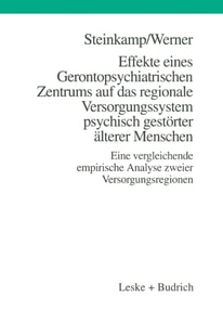 Effekte eines Gerontopsychiatrischen Zentrums auf das regionale Versorgungssystem psychisch gestörter älterer Menschen