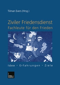 Ziviler Friedensdienst — Fachleute für den Frieden