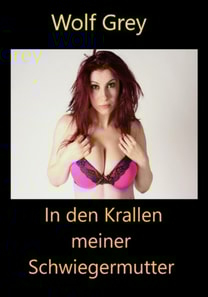 In den Krallen meiner Schwiegermutter