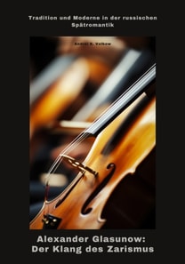 Alexander Glasunow: Der Klang des Zarismus
