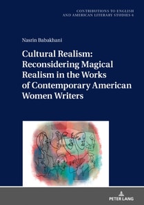 Cultural Realism: Reconsidering Magical Realism in the Works of Contemporary American Women Writers