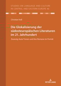 Die Glokalisierung der suedosteuropaeischen Literaturen im 21. Jahrhundert