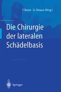 Die Chirurgie der lateralen Schädelbasis