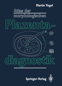 Atlas der morphologischen Plazentadiagnostik