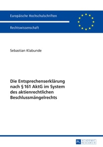 Die Entsprechenserklaerung nach § 161 AktG im System des aktienrechtlichen Beschlussmaengelrechts