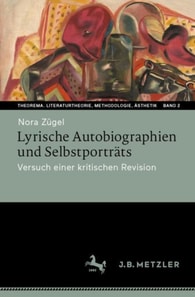 Lyrische Autobiographien und Selbstporträts