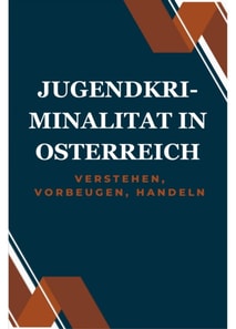 Jugendkriminalität in Österreich