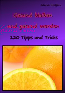 Gesund bleiben und gesund werden