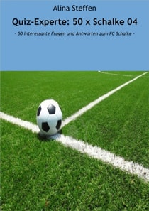 Quiz-Experte: 50 x Schalke 04