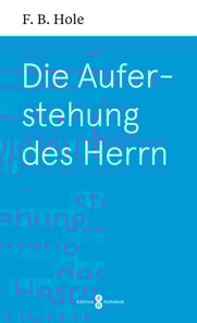 Die Auferstehung des Herrn