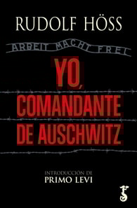 Yo, comandante de Auschwitz