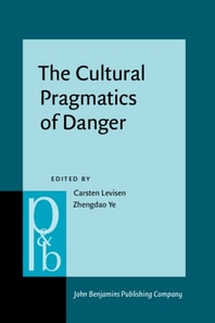 Cultural Pragmatics of Danger