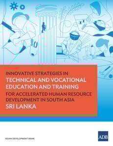 Innovative Strategies in Technical and Vocational Education and Training for Accelerated Human Resource Development in South Asia: Sri Lanka