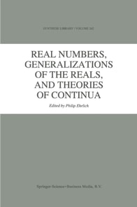 Real Numbers, Generalizations of the Reals, and Theories of Continua
