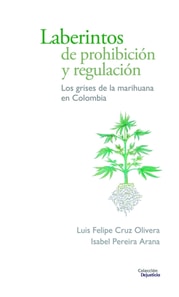 Laberintos de prohibición y regulación