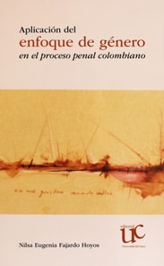Aplicación del enfoque de género en el proceso penal colombiano
