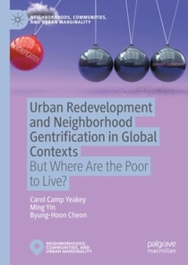 Urban Redevelopment and Neighborhood Gentrification in Global Contexts