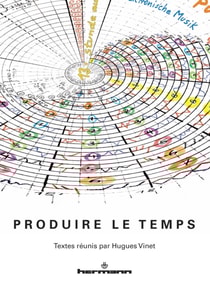Produire le temps
