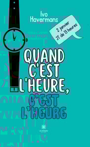 Quand c'est l'heure, c'est l'heure